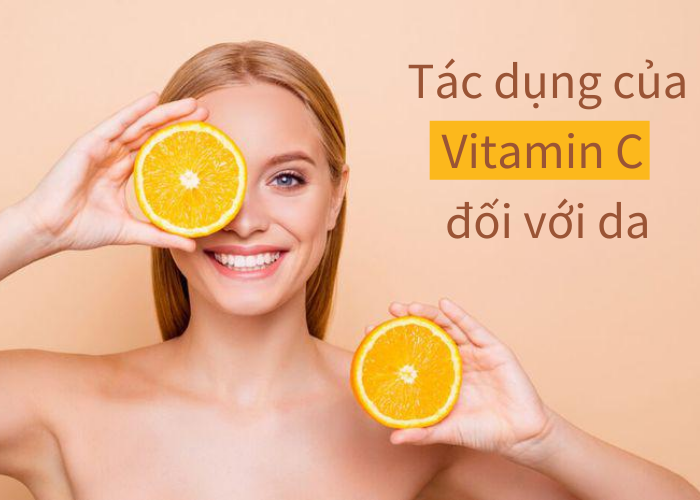 Tìm hiểu những lợi ích của vitamin C đối với sức khỏe